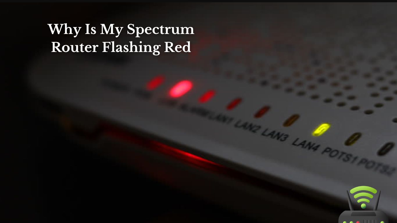 Why Is My Spectrum Router Flashing Red