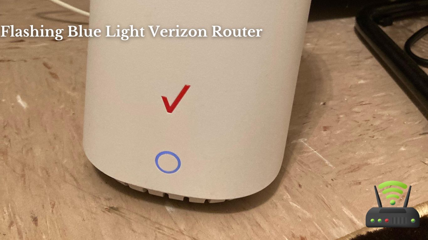 Flashing Blue Light Verizon Router