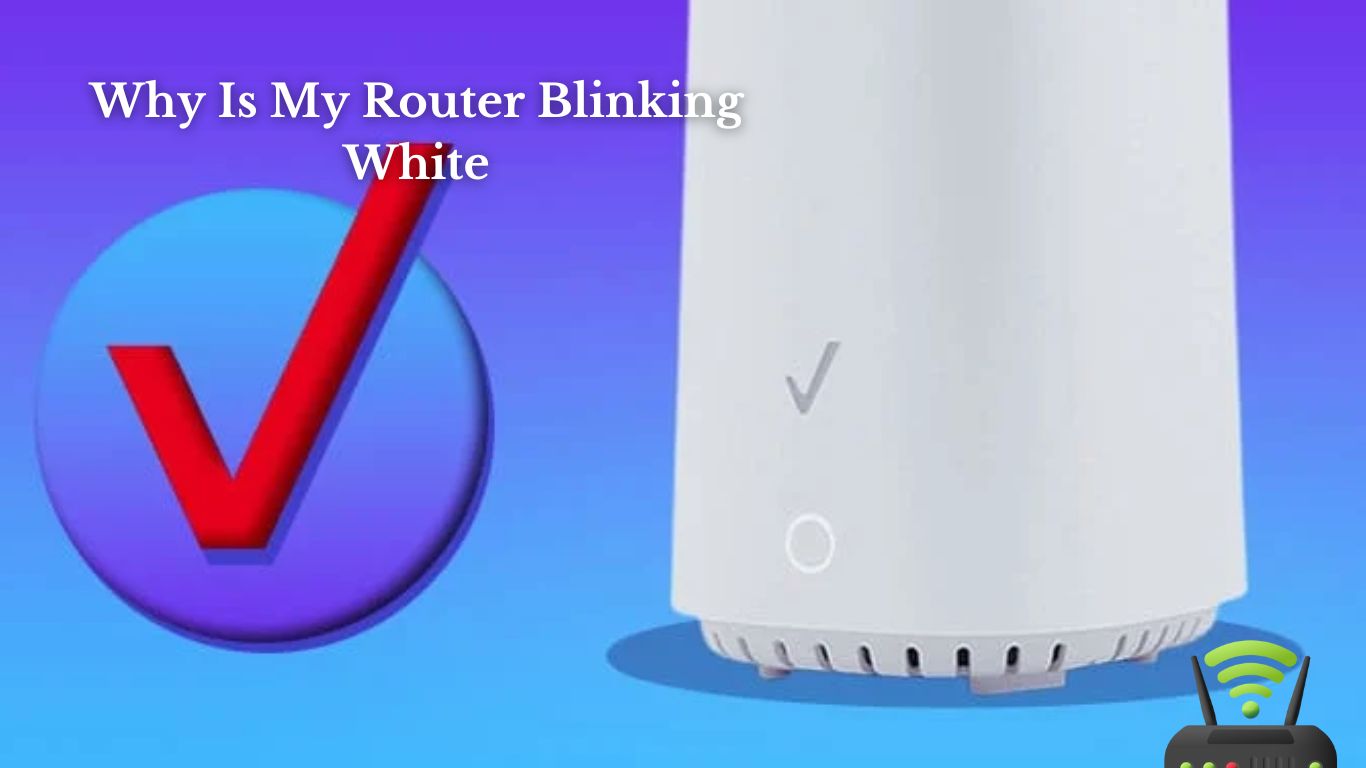 Why Is My Router Blinking White