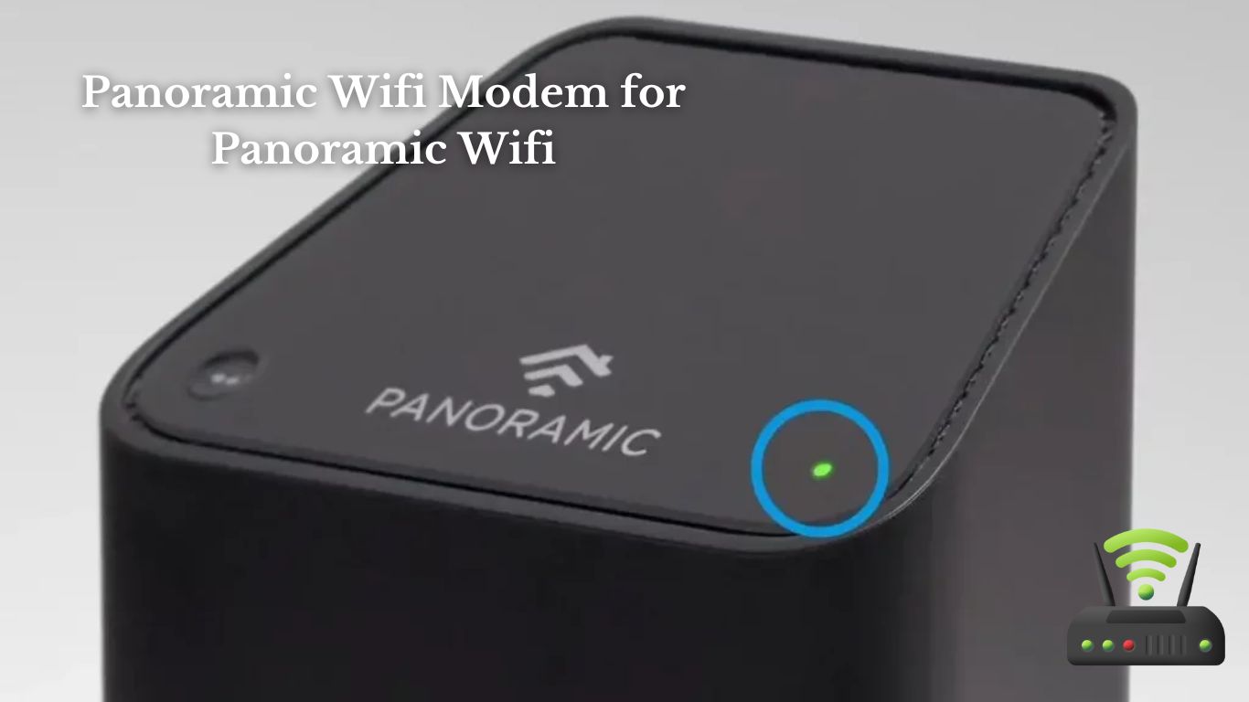 Panoramic Wifi Modem for Panoramic Wifi