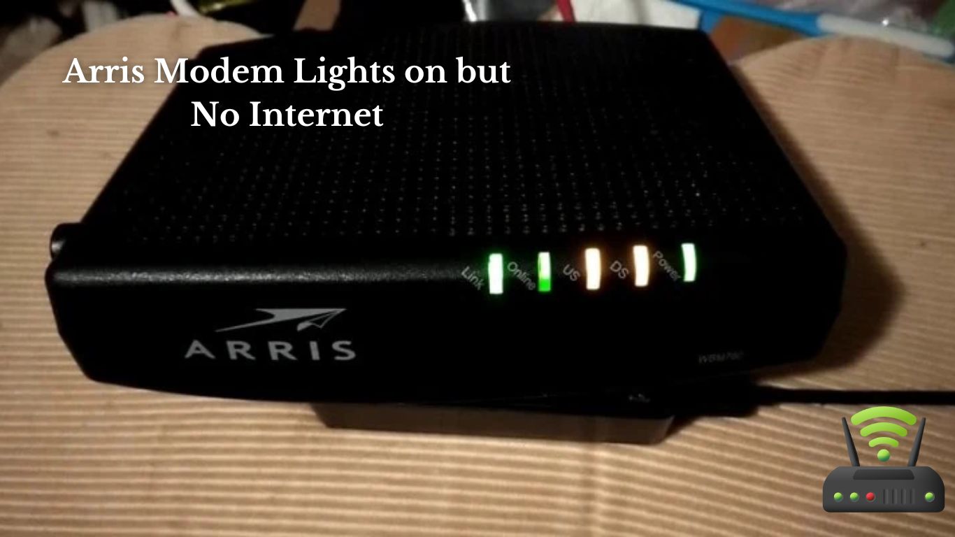 Arris Modem Lights on but No Internet