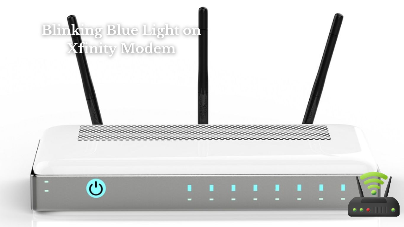 Blinking Blue Light on Xfinity Modem